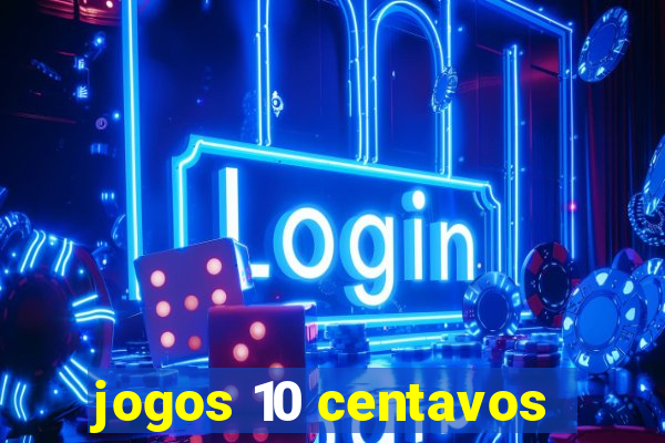 jogos 10 centavos